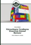 Küresellesme Yerellesme Ekseninde Küresel Markalar