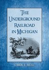 Mull, C:  The Underground Railroad in Michigan