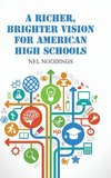 A Richer, Brighter Vision for American High Schools