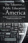 The Takeover of Public Education in America