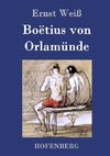 Boëtius von Orlamünde