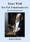 Der Fall Vukobrankovics