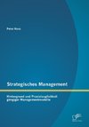 Strategisches Management: Hintergrund und Praxistauglichkeit gängiger Managementmodelle