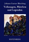 Volkssagen, Märchen und Legenden