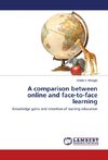 A comparison between online and face-to-face learning