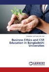 Business Ethics and CSR Education in Bangladeshi Universities