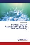 Synthesis of Down Conversion Phosphors for Solid State Lighting