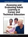 Assessing and Evaluating Adult Learning in Career and Technical Education