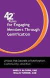 42 Rules for Engaging Members Through Gamification