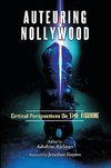 AUTEURING NOLLYWOOD CRITICAL P