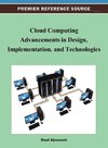 Cloud Computing Advancements in Design, Implementation, and Technologies