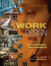 Konz, S: Work Design: Occupational Ergonomics