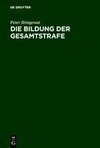 Die Bildung der Gesamtstrafe