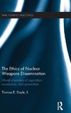 The Ethics of Nuclear Weapons Dissemination