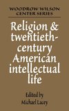 Religion and Twentieth-Century American Intellectual Life