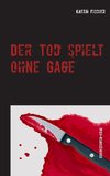 Der Tod spielt ohne Gage