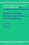 Solitons, Nonlinear Evolution Equations and Inverse Scattering