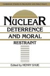 Nuclear Deterrence and Moral Restraint