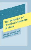 The Behavior of Chemical Elements in Stars