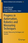 Progress in Automation, Robotics and Measuring Techniques