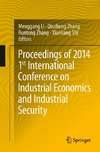 Proceedings of 2014 1st International Conference on Industrial Economics and Industrial Security