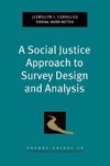 Cornelius, L: Social Justice Approach to Survey Design and A