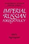 Imperial Russian Foreign Policy