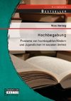 Hochbegabung: Probleme von hochbegabten Kindern und Jugendlichen im sozialen Umfeld