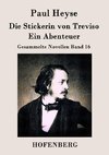 Die Stickerin von Treviso / Ein Abenteuer