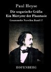 Die ungarische Gräfin / Ein Märtyrer der Phantasie