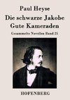 Die schwarze Jakobe / Gute Kameraden