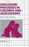 Disclosure Processes in Children and Adolescents