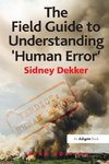 The Field Guide to Understanding 'Human Error'