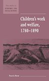 Children's Work and Welfare 1780 1890