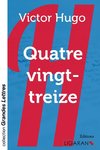 Quatrevingt-treize (grands caractères)