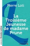 La troisième jeunesse de madame Prune (grands caractères)