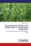 Socioeconomic Status and Gender Role in Cereal Crop Production