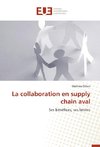 La collaboration en supply chain aval