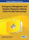 Emergency Management and Disaster Response Utilizing Public-Private Partnerships