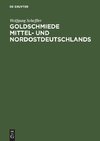 Goldschmiede Mittel- und Nordostdeutschlands