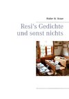 Resi's Gedichte und sonst nichts