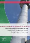 Geistigbehindertenpädagogik in der DDR: Die Entwicklung einer Pädagogik zwischen Bildungsfähigkeit und Ausgrenzung