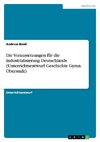 Die Voraussetzungen für die Industrialisierung Deutschlands (Unterrichtsentwurf Geschichte Gymn. Oberstufe)