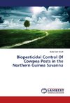 Biopesticidal Control Of Cowpea Pests in the Northern Guinea Savanna