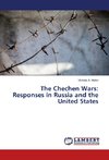 The Chechen Wars: Responses in Russia and the United States