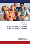 School Truancy: Psycho-social Factors in Truancy