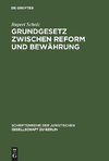 Grundgesetz zwischen Reform und Bewährung