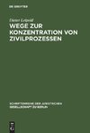 Wege zur Konzentration von Zivilprozessen