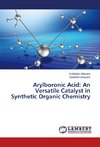 Arylboronic Acid: An Versatile Catalyst in Synthetic Organic Chemistry