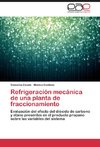 Refrigeración mecánica de una planta de fraccionamiento